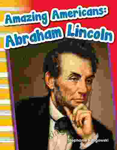 Amazing Americans: Abraham Lincoln (Social Studies Readers : Content And Literacy)