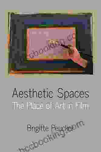 Aesthetic Spaces: The Place Of Art In Film