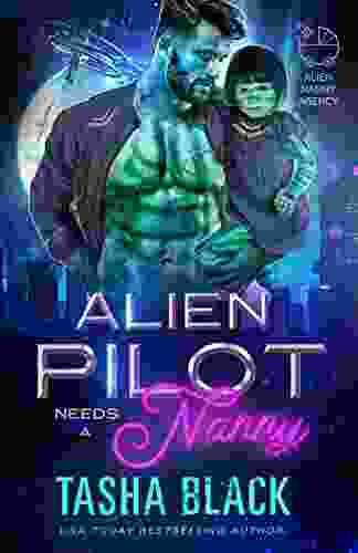 Alien Pilot Needs A Nanny: Alien Nanny Agency #2