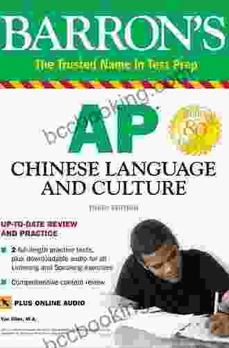 AP Chinese Language And Culture + Online Audio (Barron S Test Prep)