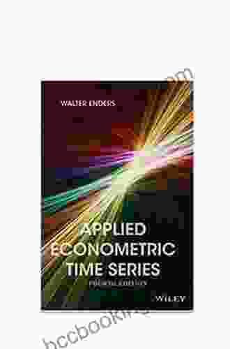 Applied Econometric Time 4th Edition (Wiley In Probability And Statistics)