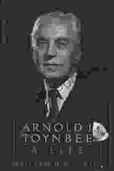 Arnold J Toynbee: A Life