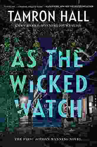 As The Wicked Watch: The First Jordan Manning Novel (Jordan Manning 1)