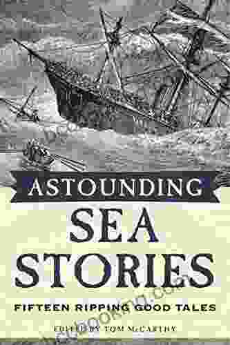 Astounding Sea Stories: Fifteen Ripping Good Tales