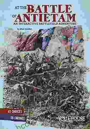 At The Battle Of Antietam: An Interactive Battlefield Adventure (You Choose: American Battles)