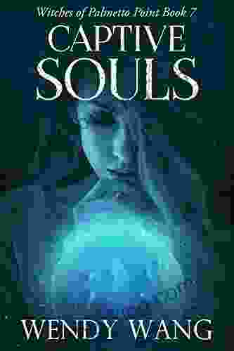 Captive Souls: Witches Of Palmetto Point 7