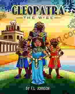 Cleopatra The Wise (The Mini Monarchs)