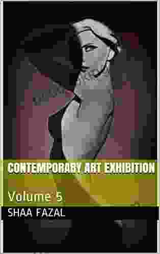 Contemporary Art Exhibition: Volume 5 (Shaa Fazal Contemporary Art)