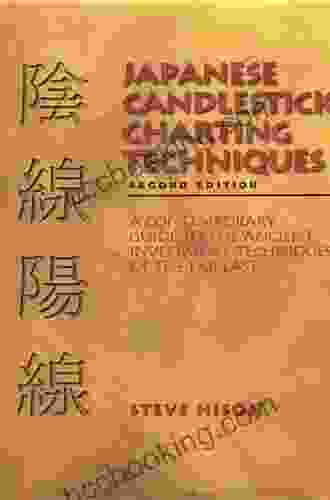 Japanese Candlestick Charting Techniques: A Contemporary Guide To The Ancient Investment Techniques Of The Far East Second Edition