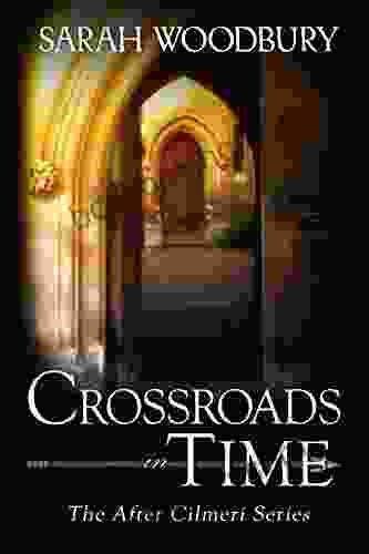 Crossroads In Time (The After Cilmeri 5)