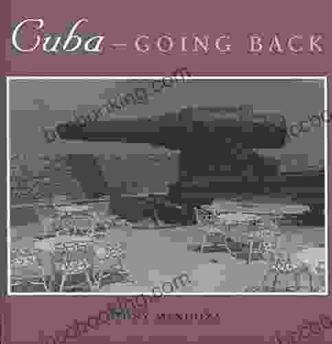 Cuba Going Back Tony Mendoza