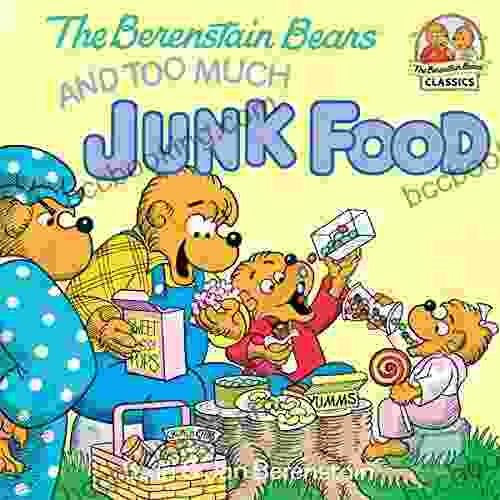 The Berenstain Bears And Too Much Junk Food (First Time Books(R))