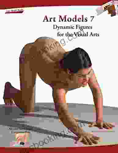 Art Models 7: Dynamic Figures For The Visual Arts (Art Models Series)
