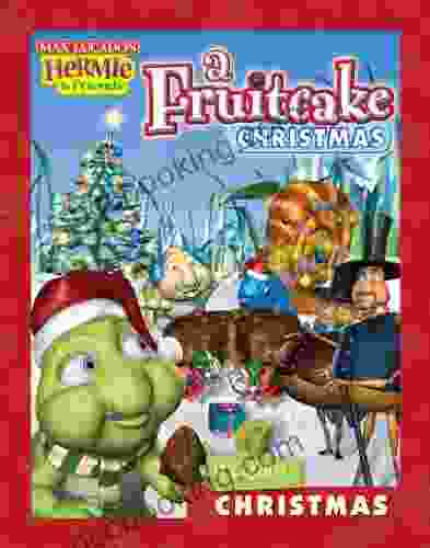 A Fruitcake Christmas (Max Lucado S Hermie Friends)