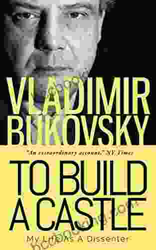 To Build A Castle: My Life As A Dissenter