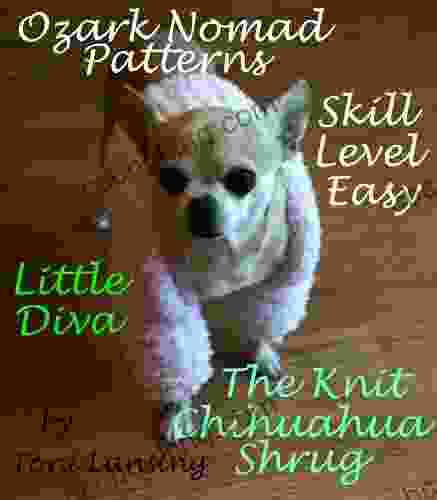 Ozark Nomad Patterns Little Diva Chihuahua Shrug (Ozark Nomad Knitting Patterns 2)