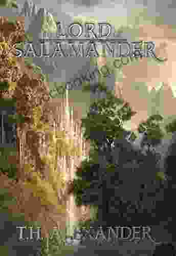 The Lord Of Salamander T H Alexander