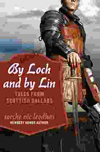 By Loch And By Lin: Tales From Scottish Ballads