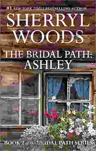 The Bridal Path: Ashley Sherryl Woods