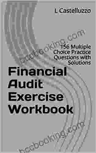 Financial Audit Exercise Workbook: 156 Multiple Choice Practice Questions With Solutions
