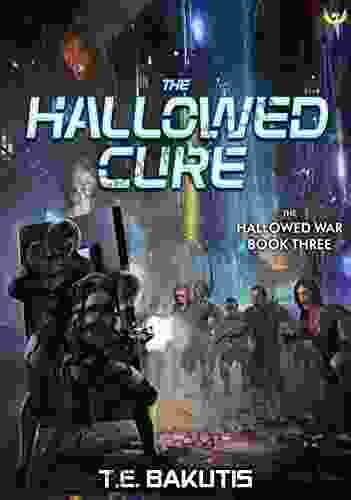 The Hallowed Cure: A Military Sci Fi (Hallowed War 3)