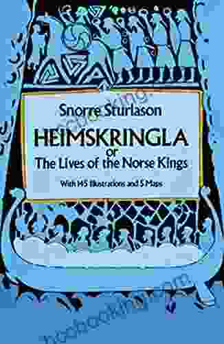 Heimskringla: Or The Lives Of The Norse Kings