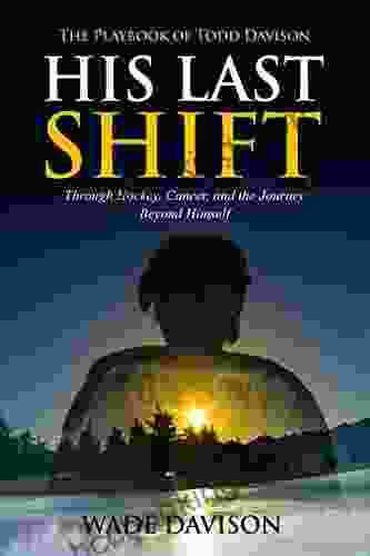 His Last Shift: The Playbook Of Todd Davison