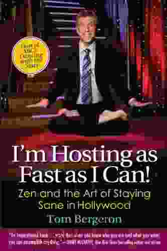I M Hosting As Fast As I Can : Zen And The Art Of Staying Sane In Hollywood