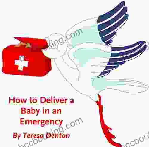How To Deliver A Baby In An Emergency