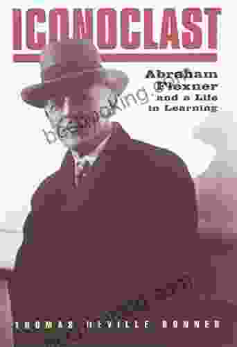 Iconoclast: Abraham Flexner And A Life In Learning