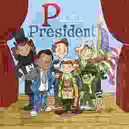 P Is For President Wendy Cheyette Lewison
