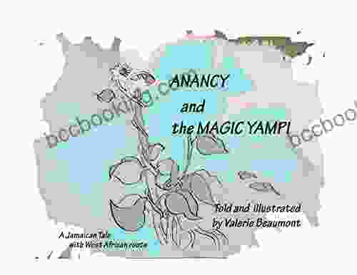 ANANCY And The MAGIC YAMPI: A Jamaican Tale With West African Roots