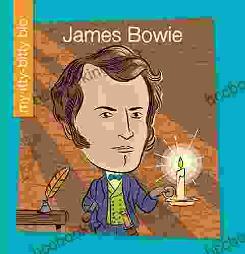 James Bowie (My Early Library: My Itty Bitty Bio)