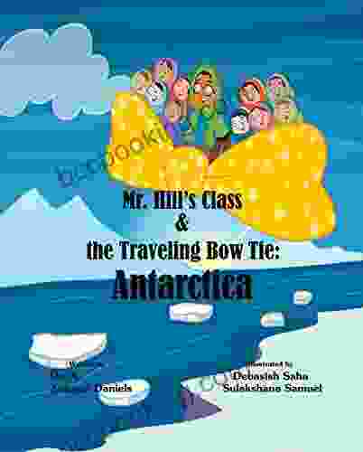 Mr Hill S Class The Traveling Bowtie: Antarctica