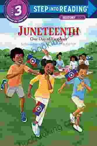 Juneteenth: Our Day Of Freedom (Step Into Reading)