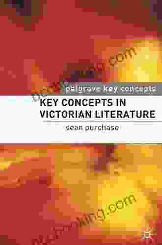 Key Concepts In Victorian Literature (Key Concepts: Literature)