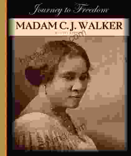 Madam C J Walker (Journey To Freedom)