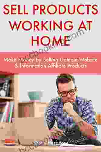 Sell Products Working At Home: Make Money By Selling Domain Website Information Affiliate Products