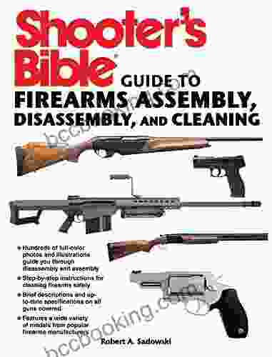 Shooter S Bible Guide To Firearms Assembly Disassembly And Cleaning