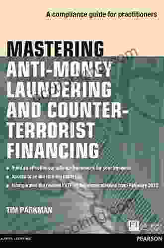 Mastering Anti Money Laundering And Counter Terrorist Financing EPub EBook (Financial Times Series)