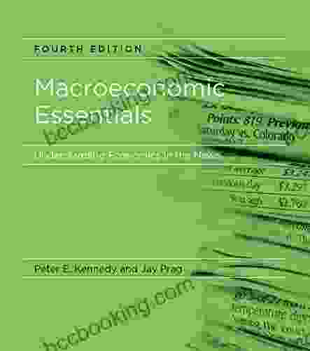 Macroeconomic Essentials Fourth Edition: Understanding Economics In The News