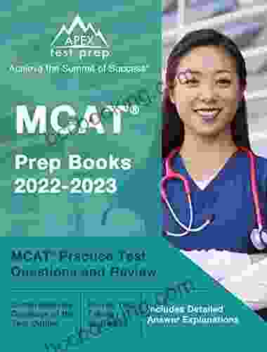 MCAT Prep 2024: MCAT Practice Test Questions And Review: Includes Detailed Answer Explanations