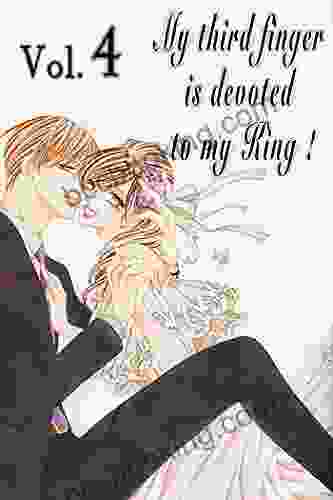 My Third Finger Is Devoted To My King : Romance Adult Manga Volume 4