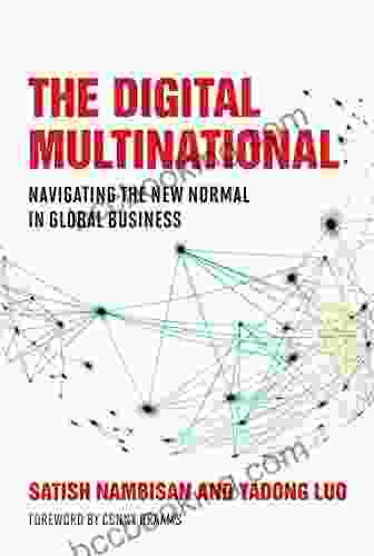 The Digital Multinational: Navigating The New Normal In Global Business (Management On The Cutting Edge)