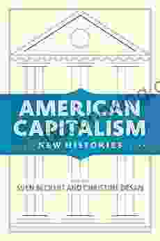 American Capitalism: New Histories (Columbia Studies In The History Of U S Capitalism)
