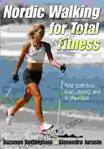 Nordic Walking For Total Fitness