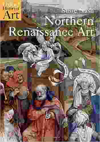Northern Renaissance Art (Oxford History Of Art)