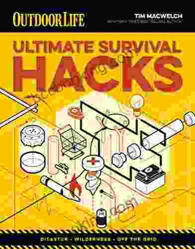 Ultimate Survival Hacks: Over 500 Amazing Tricks That Just Might Save Your Life (Outdoor Life)