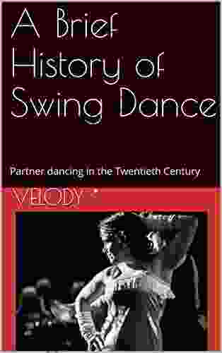 A Brief History Of Swing Dance: Partner Dancing In The Twentieth Century