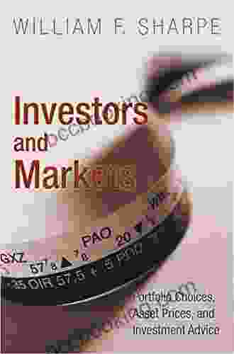 Investors And Markets: Portfolio Choices Asset Prices And Investment Advice (Princeton Lectures In Finance 5)